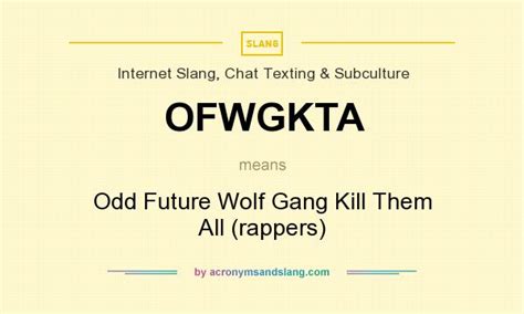 ofwgkta acronym|OFWGKTA Abbreviation Meaning .